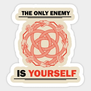 The only enemy is yourself Sticker